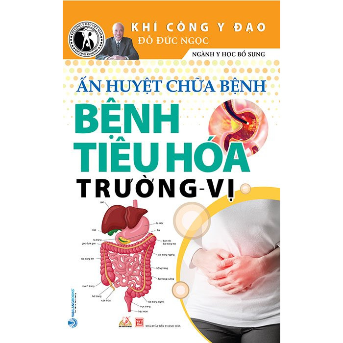 Sách - Ấn Huyệt Chữa Bệnh Bệnh Tiêu Hóa Trường Vị