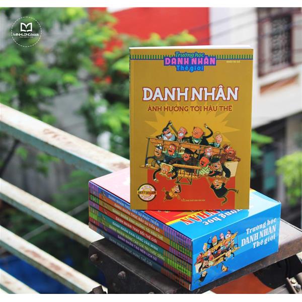 Sách: Trường Học Danh Nhân Thế Giới Danh Nhân ảnh Hưởng Tới Hậu Thế - TSTN