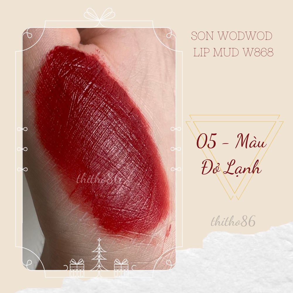 Son Kem WODWOD Lip Mud W868 ( Ảnh thật shop chụp )