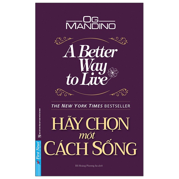 Sách Hãy Chọn Một Cách Sống - A Better Way To Live