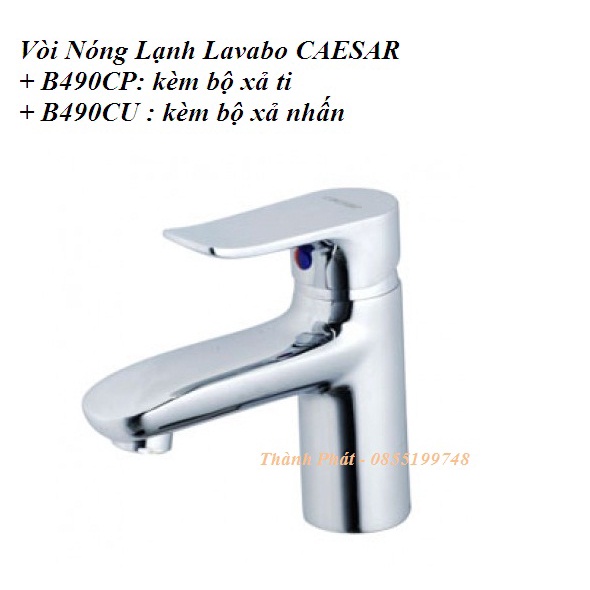 [CHÍNH HÃNG] Vòi rửa mặt (Lavabo) nóng lạnh CAESAR B490CP, B490CU