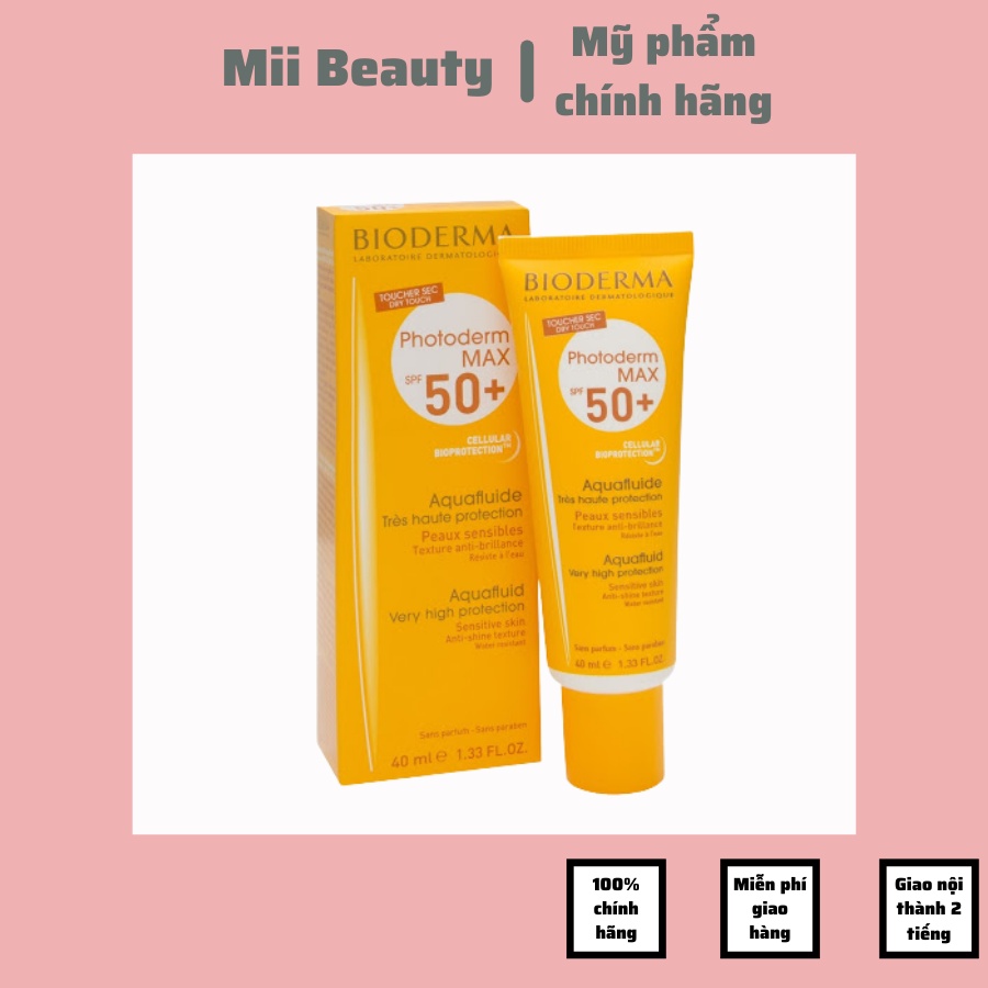 Kem Chống Nắng Bioderma Photoderm Max Aqua Fluide SPF 50+ 40ml Chuẩn Chính Hãng | BigBuy360 - bigbuy360.vn