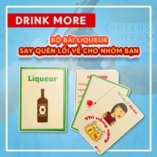 Bộ Bài Drink More, Phiên Bản “Liqueur” – Drinking Game Say Quên Lối Về Cho Nhóm Bạn