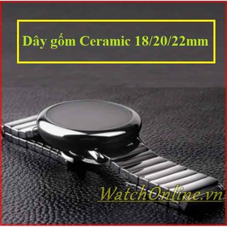 Dây gốm Ceramic cho đồng hồ 18mm 20mm 22mm