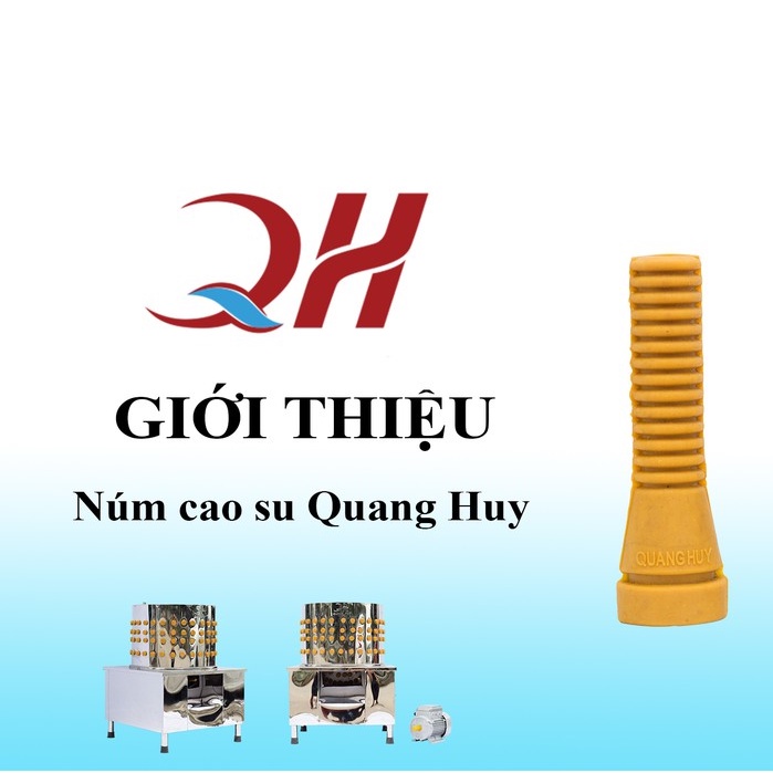 Núm cao su máy vặt lông gà vịt 100% cao su tự nhiên chính hãng Quang Huy