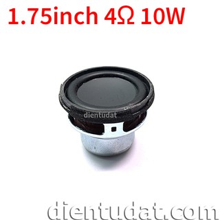 Loa Toàn Dải Mini 1.75inch 45mm 10W 4 Ohm