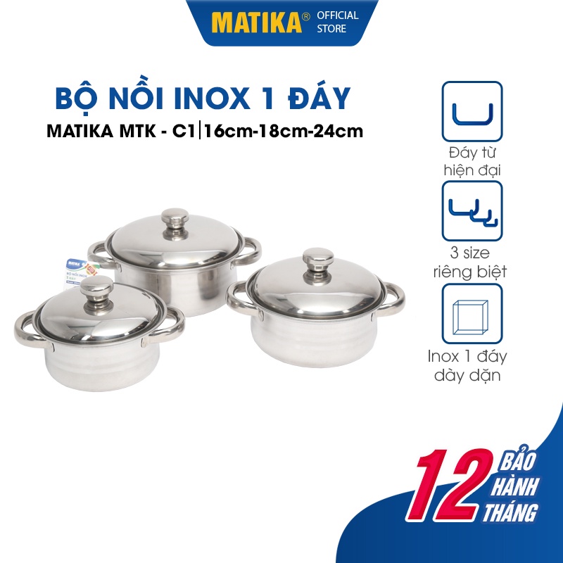 Bộ Nồi Inox 1 Đáy MATIKA MTK-C1 16, 18, 24 cm