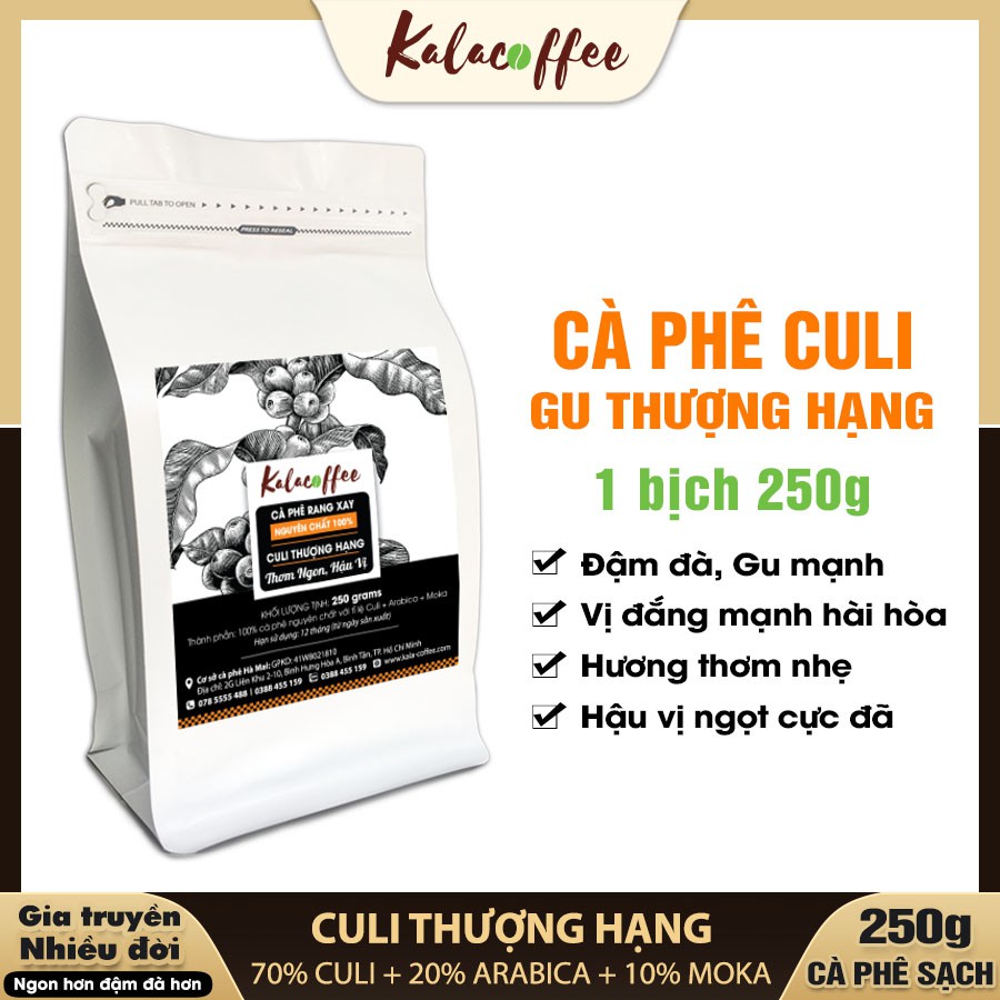 Cà phê Culi thượng hạng nguyên chất Kalacoffee Pha Phin hậu ngọt Gu cực đậm cực mạnh gói Gói 250gr