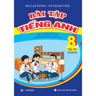 Sách - Bài Tập Tiếng Anh 8 Tập 2 (Có Đáp Án - CT Mới Của Bộ GD&ĐT)