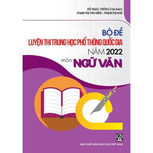 Sách Bộ Đề Trắc Nghiệm Luyện Thi THPT Quốc Gia 2022 Môn Ngữ Văn