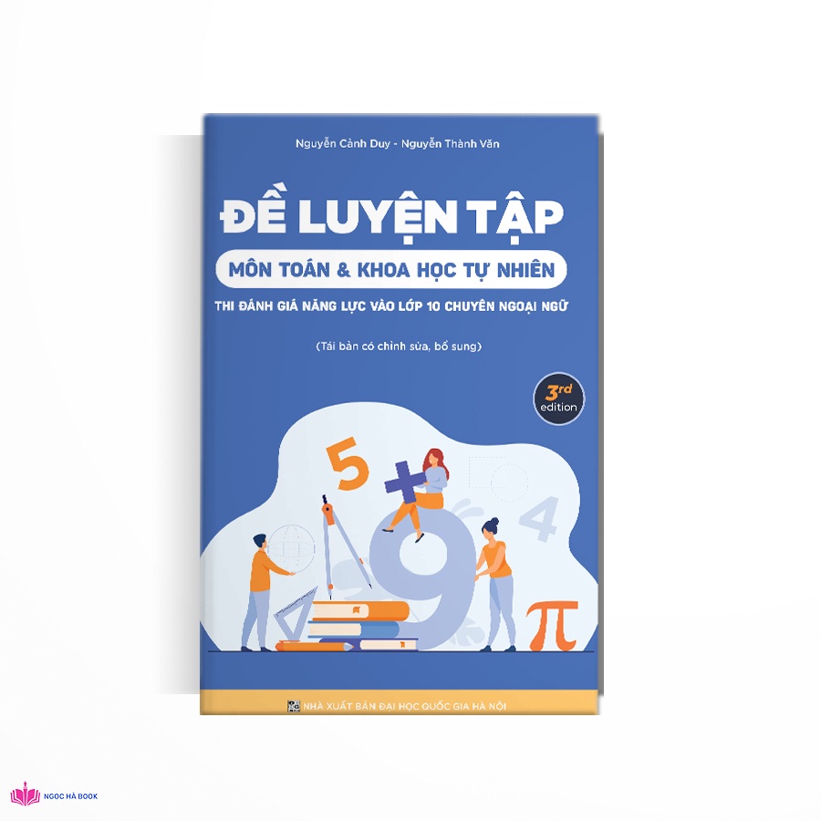 Sách Đề Luyện Tập Môn Toán và KHTN Thi Đánh Giá Năng Lực Vào Lớp 10 Chuyên Ngoại Ngữ - NH