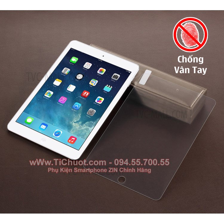 [Nhám Chống Vân Tay][Ảnh Thật] Kính cường lực iPad Air 2/ Pro 9.7/ iPad 9.7 2017- 2018