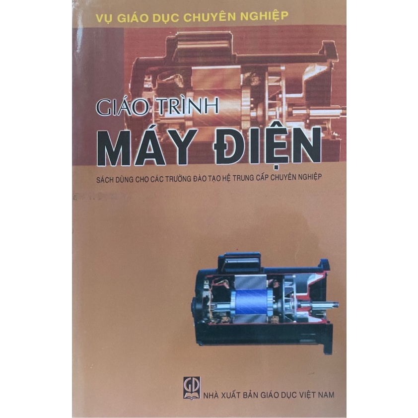 Sách - Giáo Trình Máy ĐIện ( Dùng Cho Các Trường Đào Tạo Hệ Trung Cấp Chuyên Nghiệp)