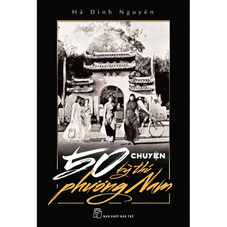 Sách 50 Chuyện Kỳ Thú Phương Nam