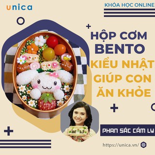 Khóa học Hướng dẫn làm hộp cơm BENTO Nhật giúp con ăn khỏe, cả nhà vui vẻ Unica