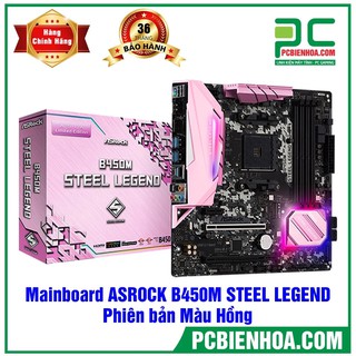  Bo Mạch Chủ - Mainboard Asrock B450M Steel Legend Pink mới 100% chính hãng