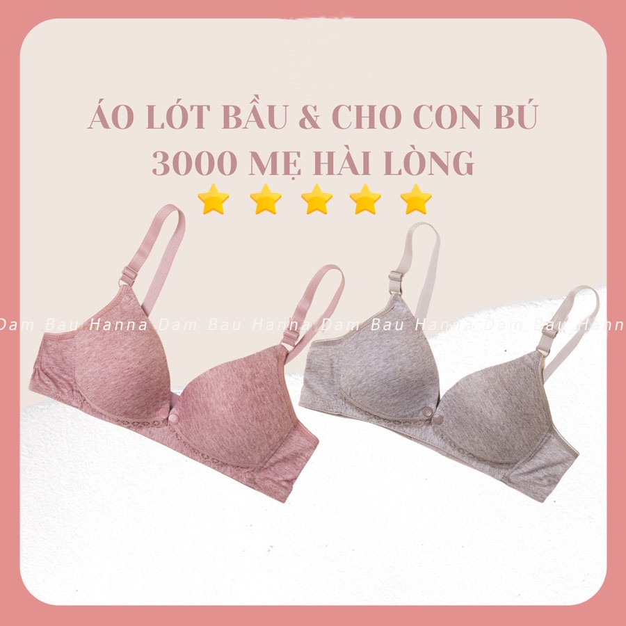 [HANNA] Áo ngực bầu cho con bú áo lót không gọng mút nhẹ giá rẻ vòng lưng rộng cho các bầu thân tròn mặc quả gọn