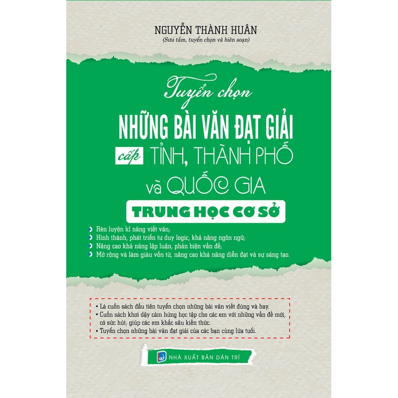 Sách - Tuyển Chọn Những Bài Văn Đạt Giải Cấp Tỉnh, Thành Phố Và Quốc Gia Trung Học Cơ Sở ( Nguyễn Thành Huân ) - KV