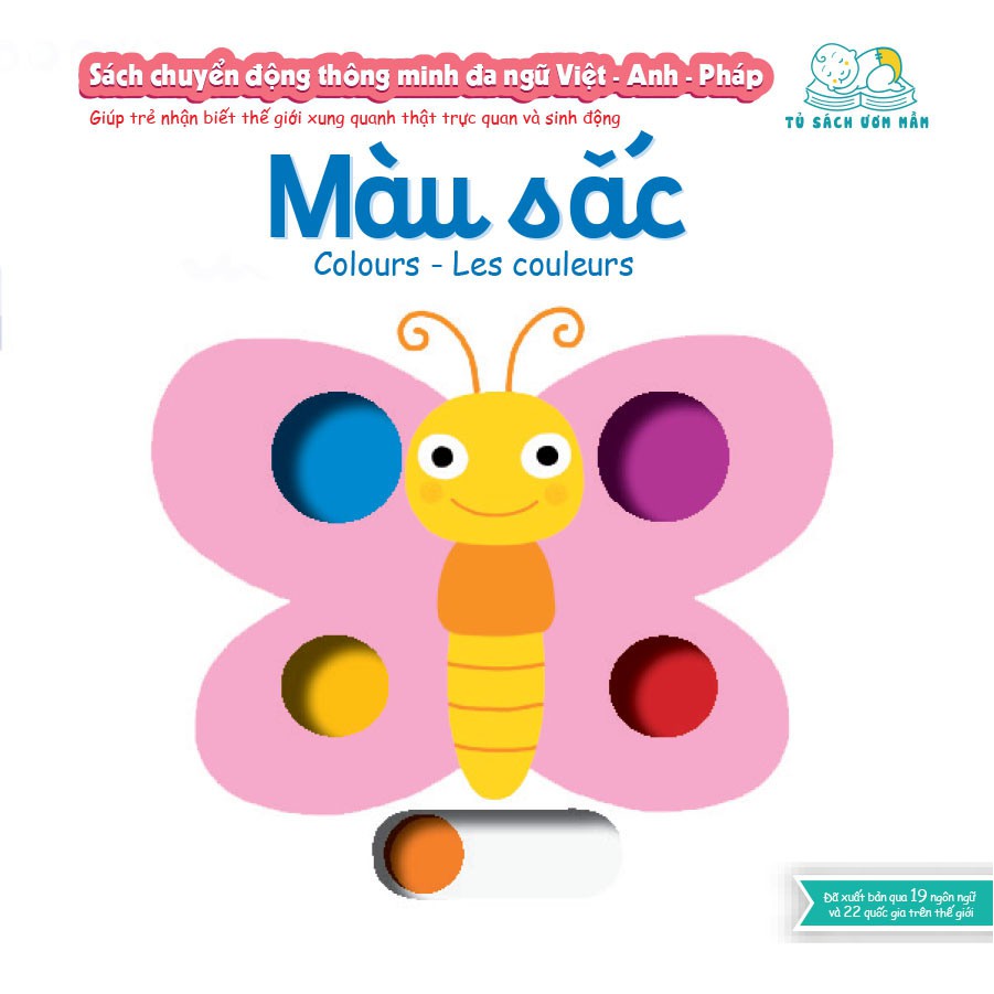 Sách chuyển động thông minh đa ngữ Việt - Anh - Pháp: Màu sắc – Colours – Les Couleurs