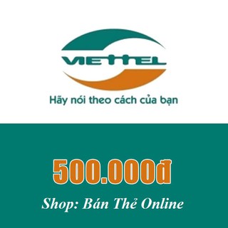 Mã thẻ Viettel 500K (mã thẻ + seri)