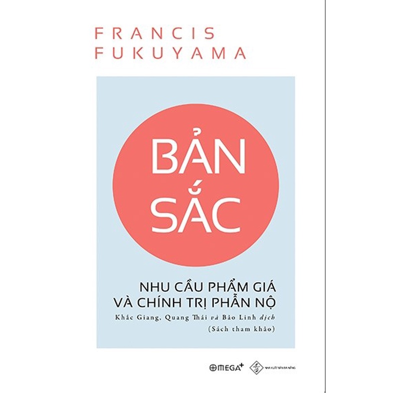 Sách - Bản Sắc Nhu Cầu Phẩm Giá Và Chính Trị Phẫn Nộ