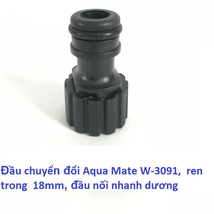 Đầu chuyển đổi Aqua Mate W-3091 , ren trong 18mm, đầu nối nhanh dương