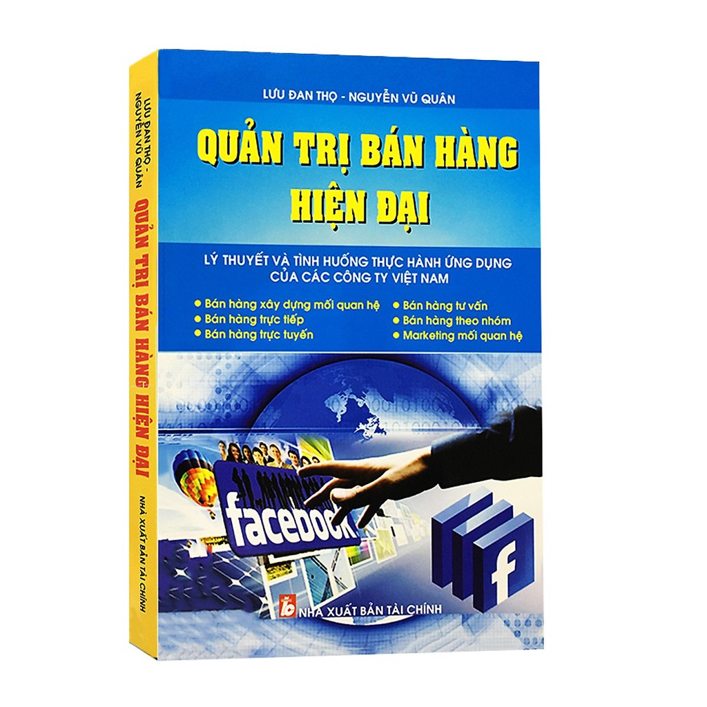 Sách - Quản Trị Bán Hàng Hiện Đại: Lý Thuyết Và Tình Huống Thực Hành Ứng Dụng Của Các Công Ty Việt Nam