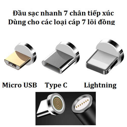 Đầu sạc từ Nam châm loại 7 chân sạc nhanh QC 3.0 đầu Micro USB hoặc Type C hoặc Lighting