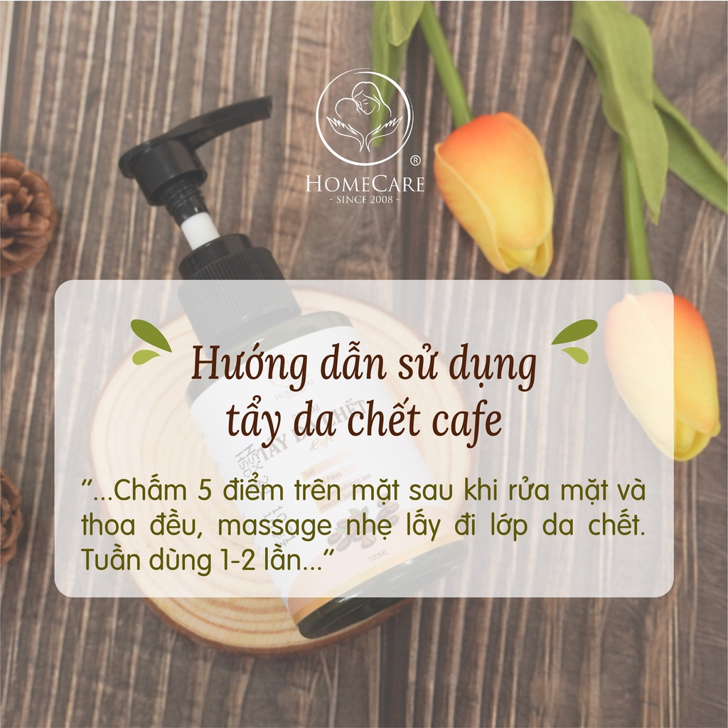 Tẩy tế bào chết cà phê Home Care dạng gel giúp sáng da sạch tế bào chết dưỡng da căng mịn chai 100ml