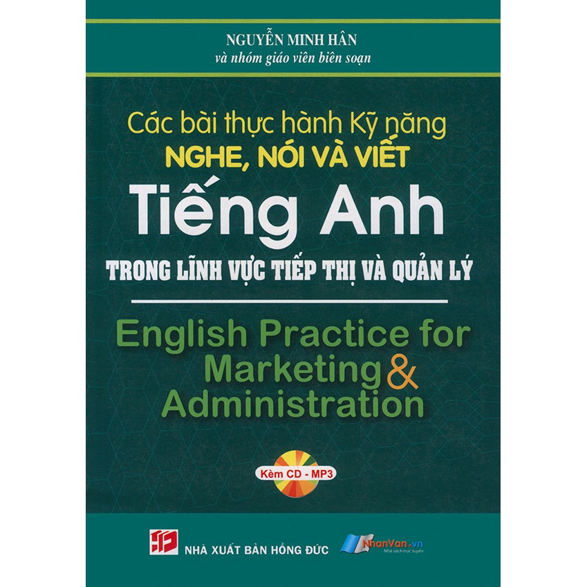 Sách - Các bài thực hành kỹ năng nghe, nói và viết tiếng Anh trong lĩnh vực tiếp thị và quản lý (kèm CD)