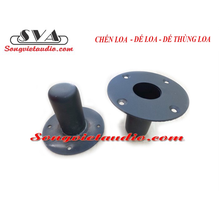 CHÉN LOA - ĐẾ LOA - ĐẾ THÙNG LOA