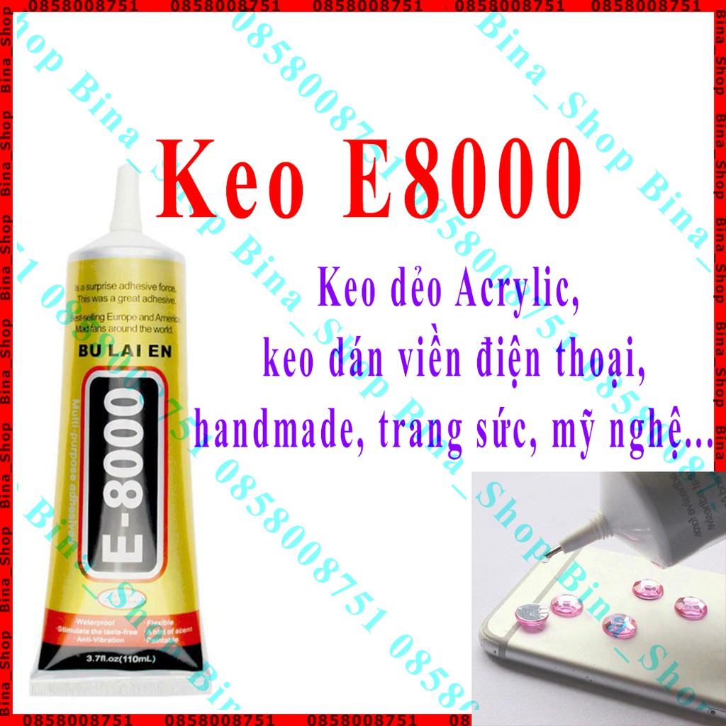 Keo E8000 dán viền, dán ron màn hình, đồ điện tử, thủ công Keo Handmade E-8000