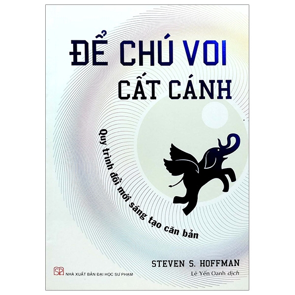 Sách - Để Chú Voi Cất Cánh - Quy Trình Đổi Mới Sáng Tạo Căn Bản