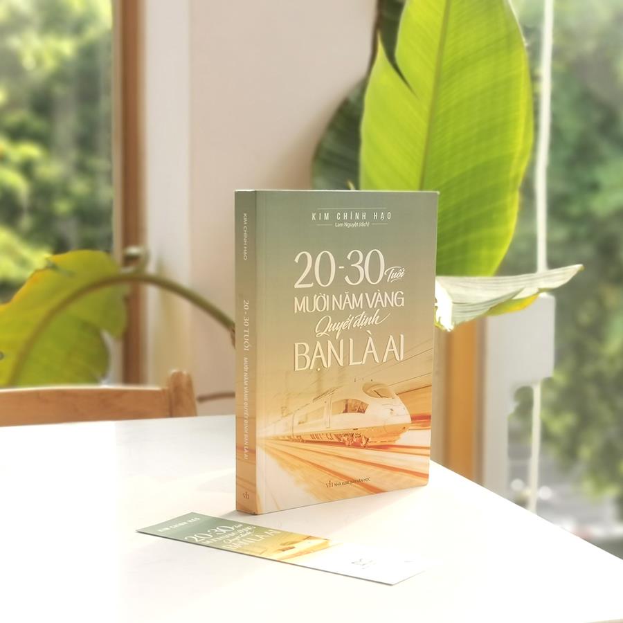 Sách: 20 - 30 Tuổi Mười Năm Vàng Quyết Định Bạn Là Ai - TSKN