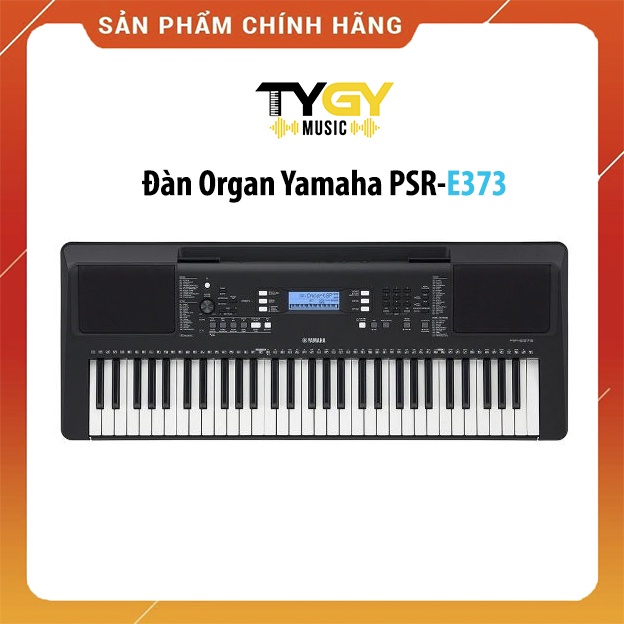 Đàn Organ Yamaha PSR -E373 ( Hàng Chính Hãng Full Box) - Tặng Kèm Bao Đựng Đàn