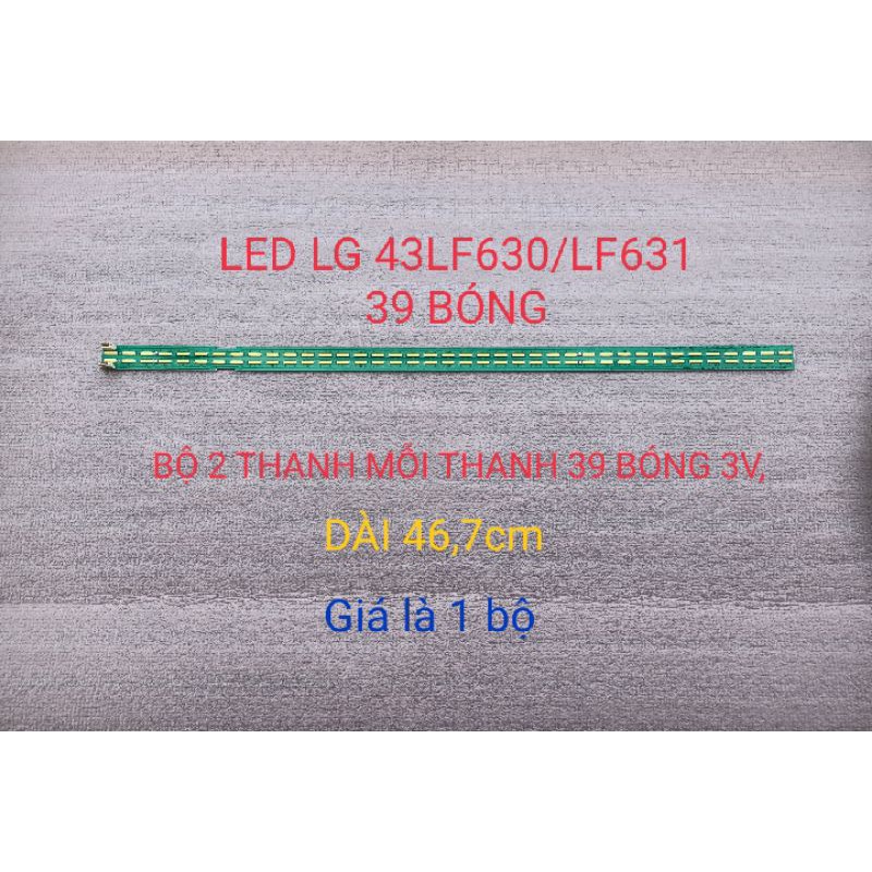 BỘ LED TIVI LG 43LF630 43LF6300 43LX540S 43LF5400 MỚI 100% BỘ 2 THANH, MỖI THANH 39 BÓNG 3V NỐI TIẾP -6916L-2188A/2189A