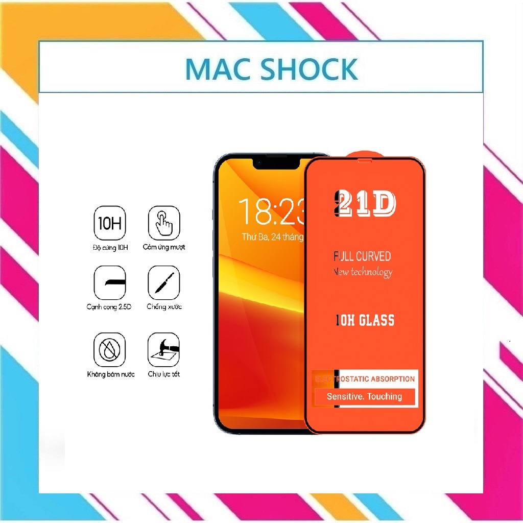 Kính cường lực iphone 21D full màn IP 6/6plus/6s/6splus/7/7plus/8/8plus/x/xs/11/12/13/pro/max/promax