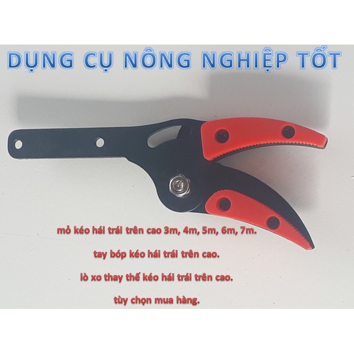 BỘ MỎ KÉO HÁI TRÁI TRÊN CAO, THAY THẾ VÀO KÉO HÁI TRÁI 3M, 4M, 5M, 6, 7M TRÊN CAO NHẬT BẢN, ĐÀI LOAN