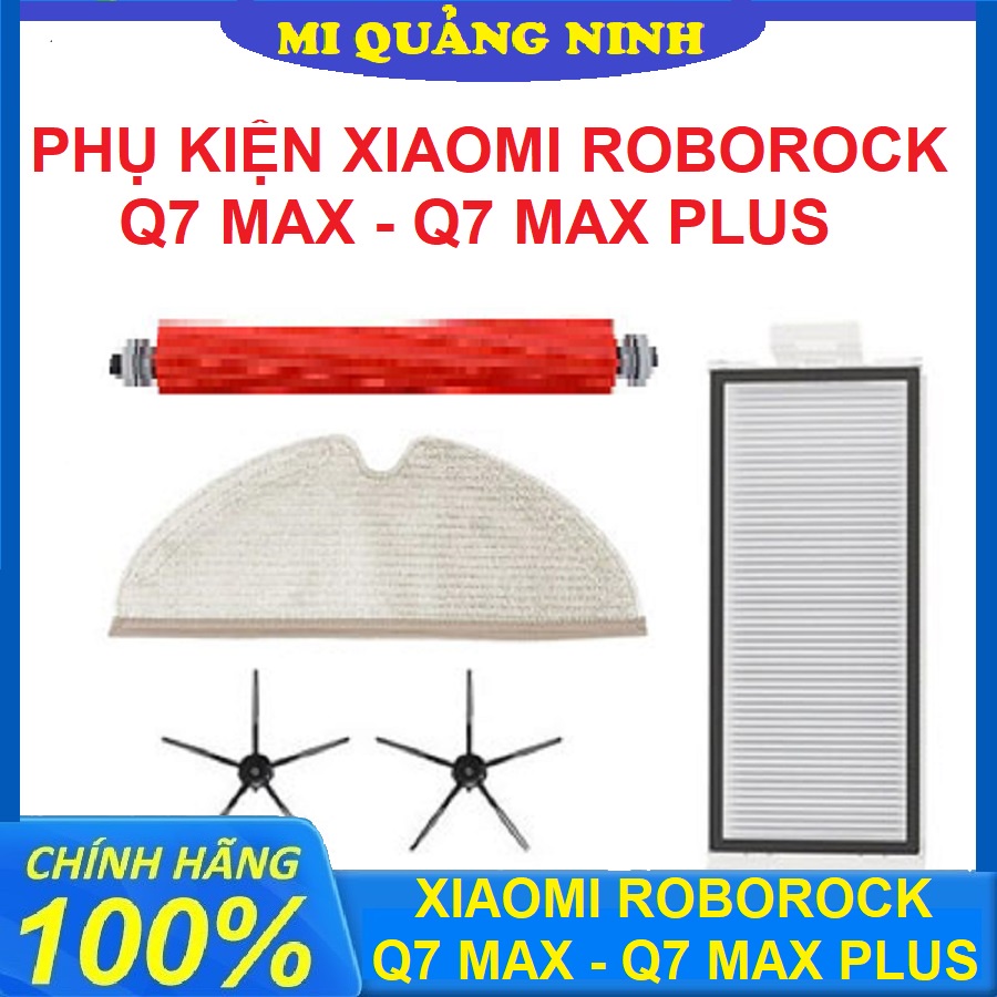 Phụ kiện Robot Xiaomi Roborock Q7 Max, Q7 Max Plus  - Lọc Hepa, Chổi chính, Chổi cạnh, Khăn Lau, Túi đựng rác