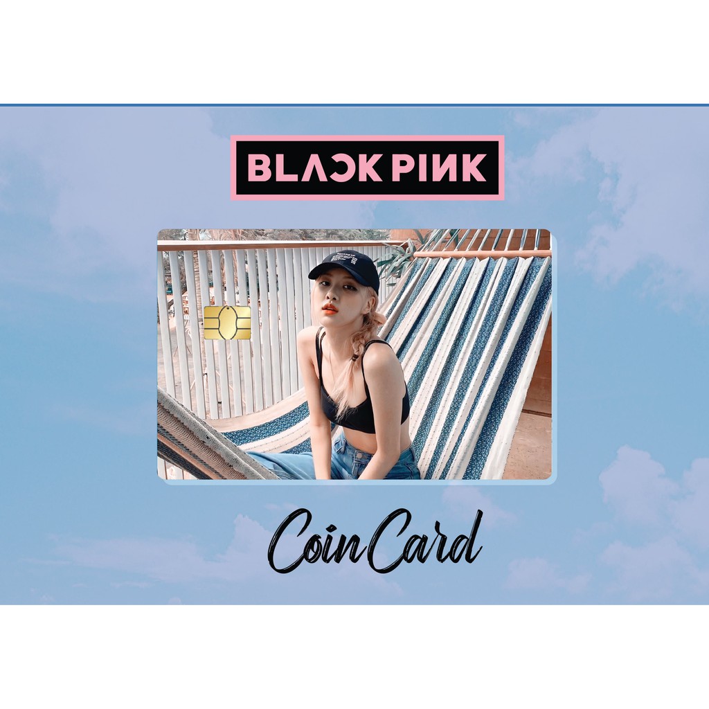 BLACKPINK  &quot;ROSÉ&quot; (Miếng dán Thẻ ATM, debit, thẻ từ, thẻ chung cư, bảo vệ thẻ)  | Dán thẻ ATM CoinCard