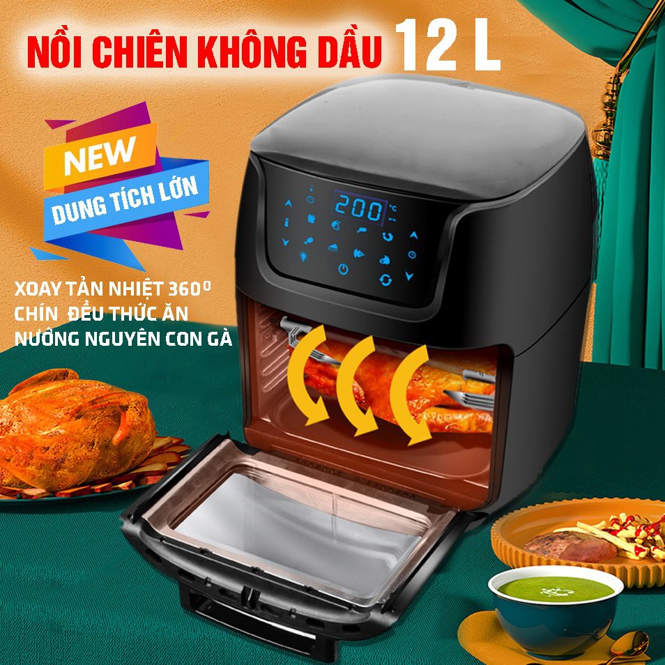 Nồi Chiên Không Dầu 12 Lít Xoay Tự Động - MÀN HÌNH CẢM ỨNG HIỆN ĐẠI - QUAY NGUYÊN CON GÀ