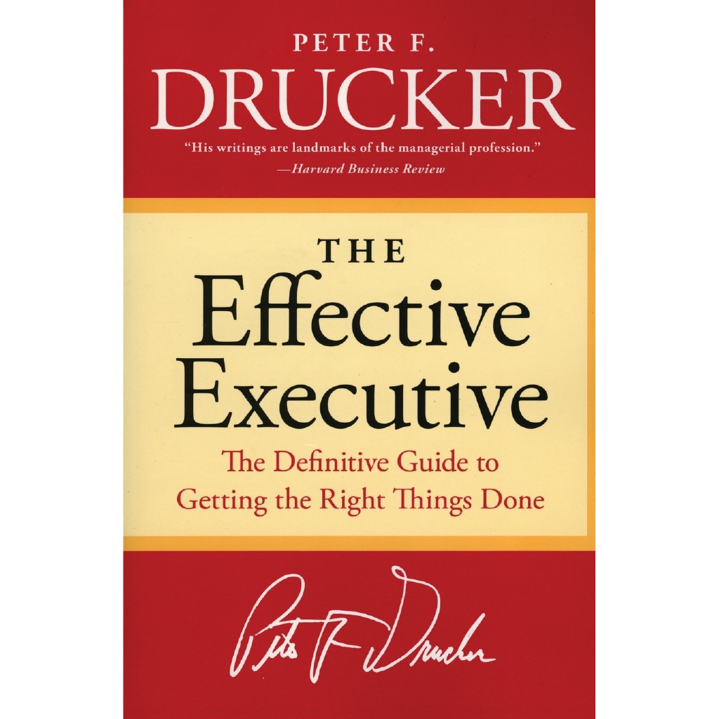 Sách - The Effective Executive : The Definitive Guide to Getting the Right Things Done