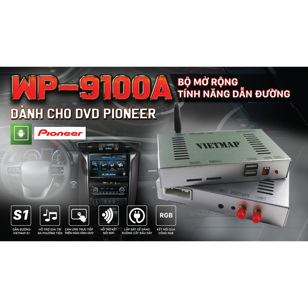 Bộ Mở Rộng Tính Năng Dẫn Đường VIETMAP Touch 9100 Pioneer Android Dành Cho DVD Pioneer - Chính hãng