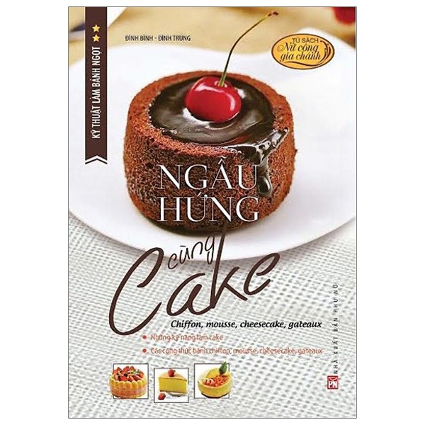 Sách - Kỹ thuật làm bánh ngọt- Ngẫu Hứng Cùng Cake