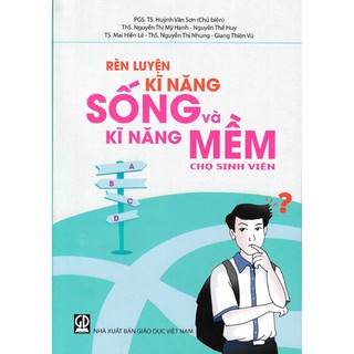 Rèn Luyện Kĩ Năng Sống Và Kĩ Năng Mềm Cho Sinh Viên
