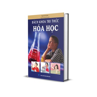 Sách - Bách Khoa Tri Thức: Hóa Học