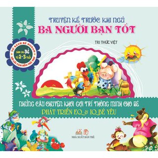Sách Vanlangbooks - Truyện Kể Trước Khi Ngủ -Ba Người Bạn Tốt