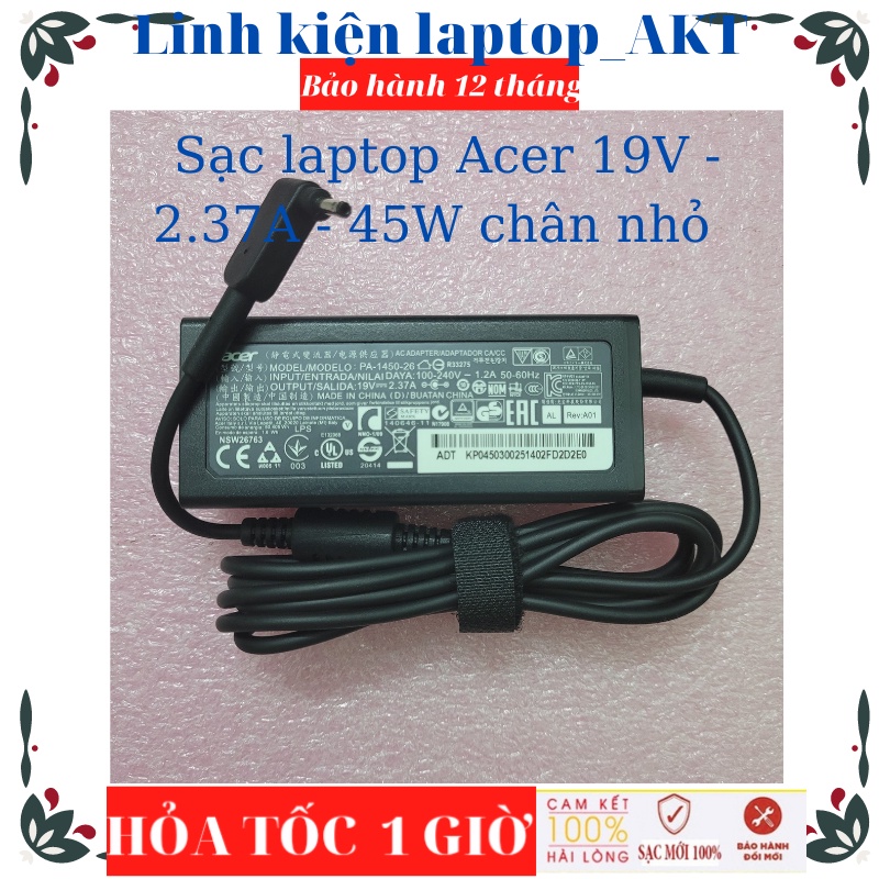 Sạc Acer 19V - 2.37A - 45W-ZIN chân nhỏ 3.0*1.1 A314-35 Swift 3 SA5-271P SF113 SF314-51 SF314-51-38EE Aspire 5 A514-54