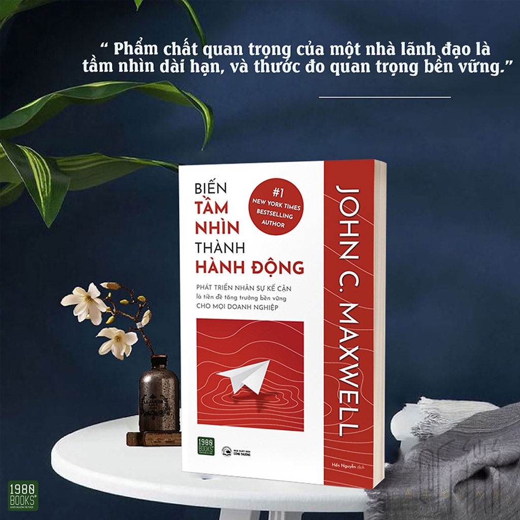 Sách - Biến tầm nhìn thành hành động - John C Maxwell