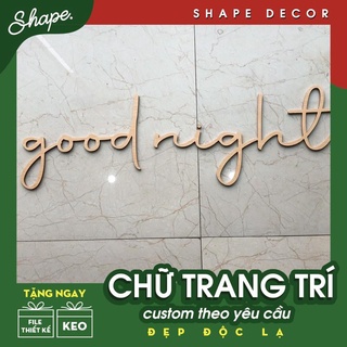 Bộ chữ good night trang trí dán nổi decor phòng